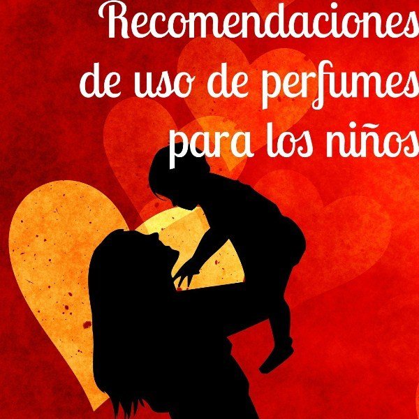 Consejos en el uso de perfumes para niños